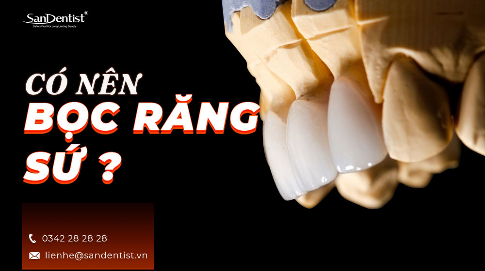 Có nên bọc răng sứ không