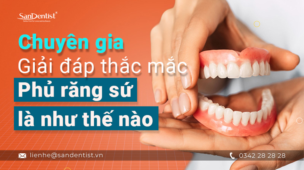 Chuyên gia giải đáp thắc mắc phủ răng sứ là như thế nào?
