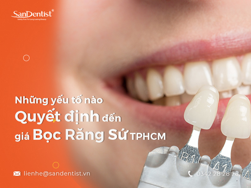 Giải đáp thắc mắc giá bọc răng sứ TPHCM bao nhiêu cùng San Dentist
