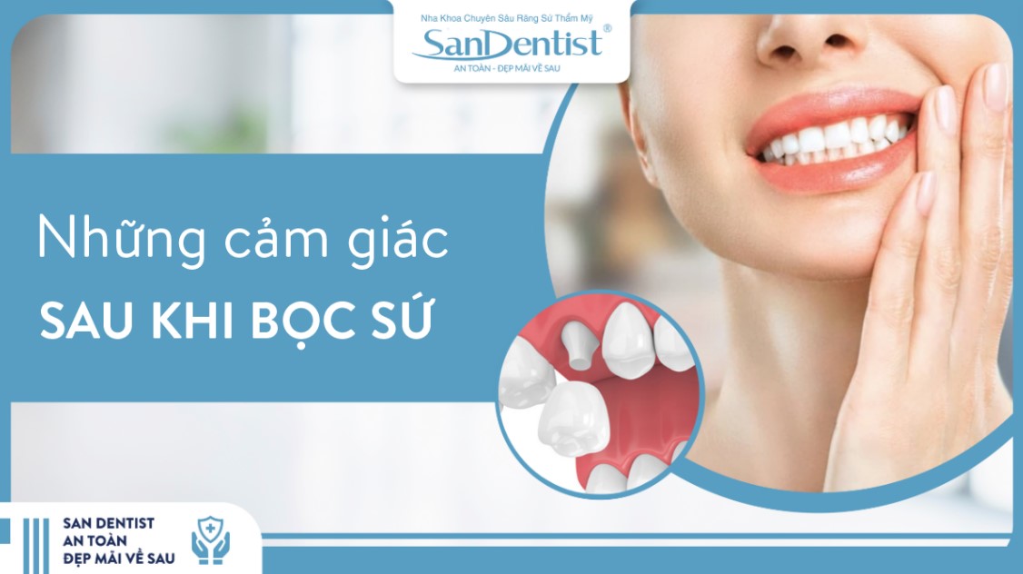 Cảm giác sau khi bọc răng sứ