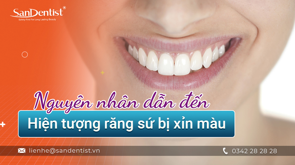 Nguyên nhân dẫn đến hiện tượng răng sứ bị xỉn màu