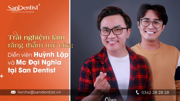 Trải nghiệm làm răng thẩm mỹ của diễn viên Huỳnh Lập và MC Đại Nghĩa