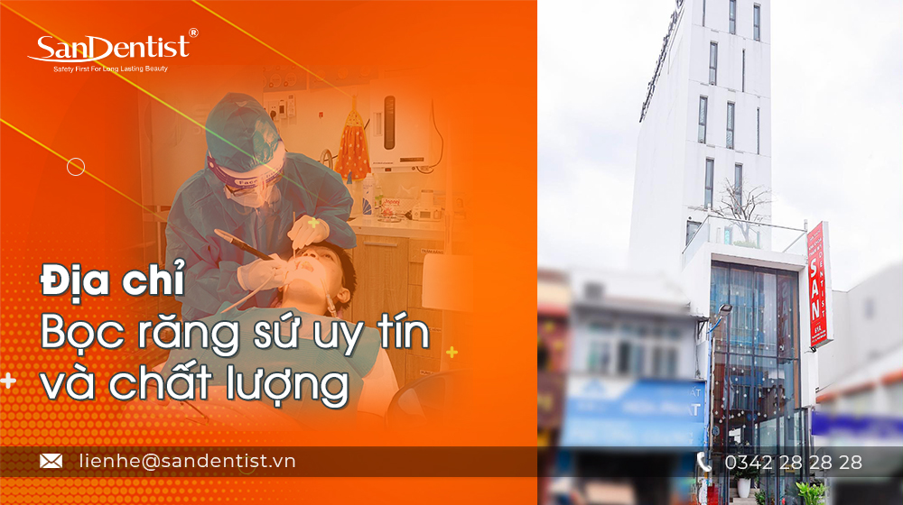 Địa chỉ bọc răng sứ uy tín và chất lượng