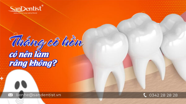 Tháng cô hồn có nên làm răng không?