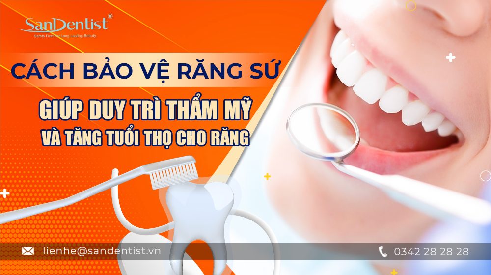 Cách bảo vệ răng sứ giúp duy trì thẩm mỹ và tăng tuổi thọ cho răng