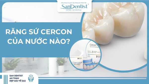 Răng sứ cercon của nước nào