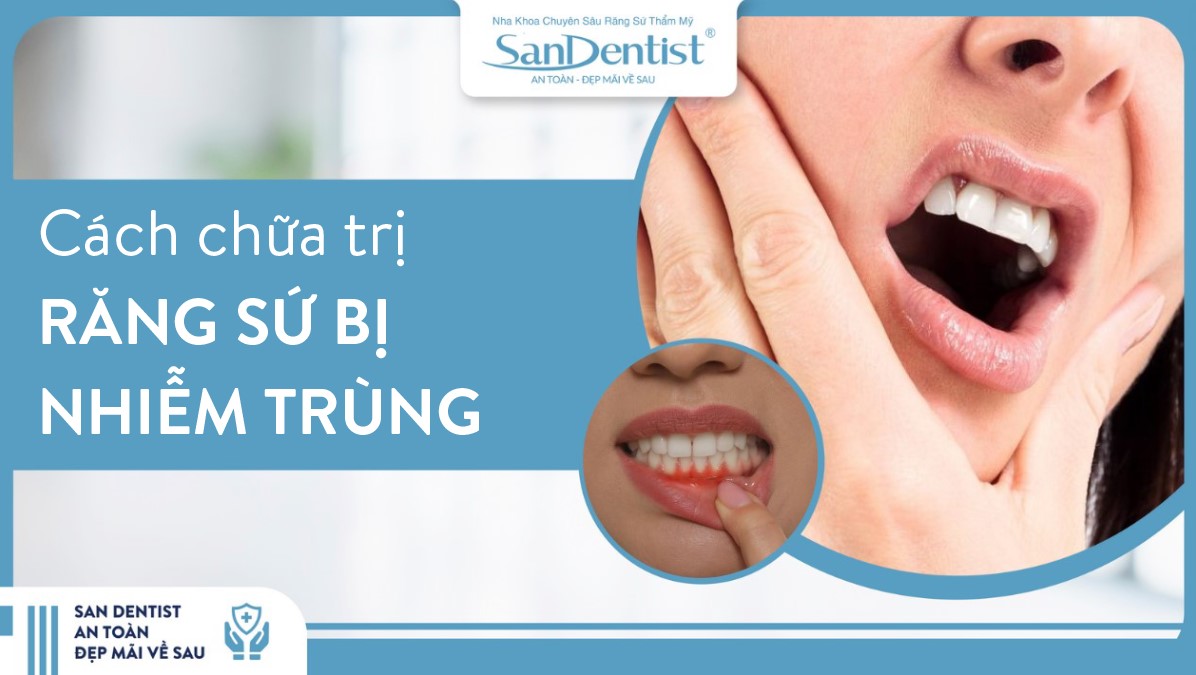 Răng bọc sứ bị nhiễm trùng