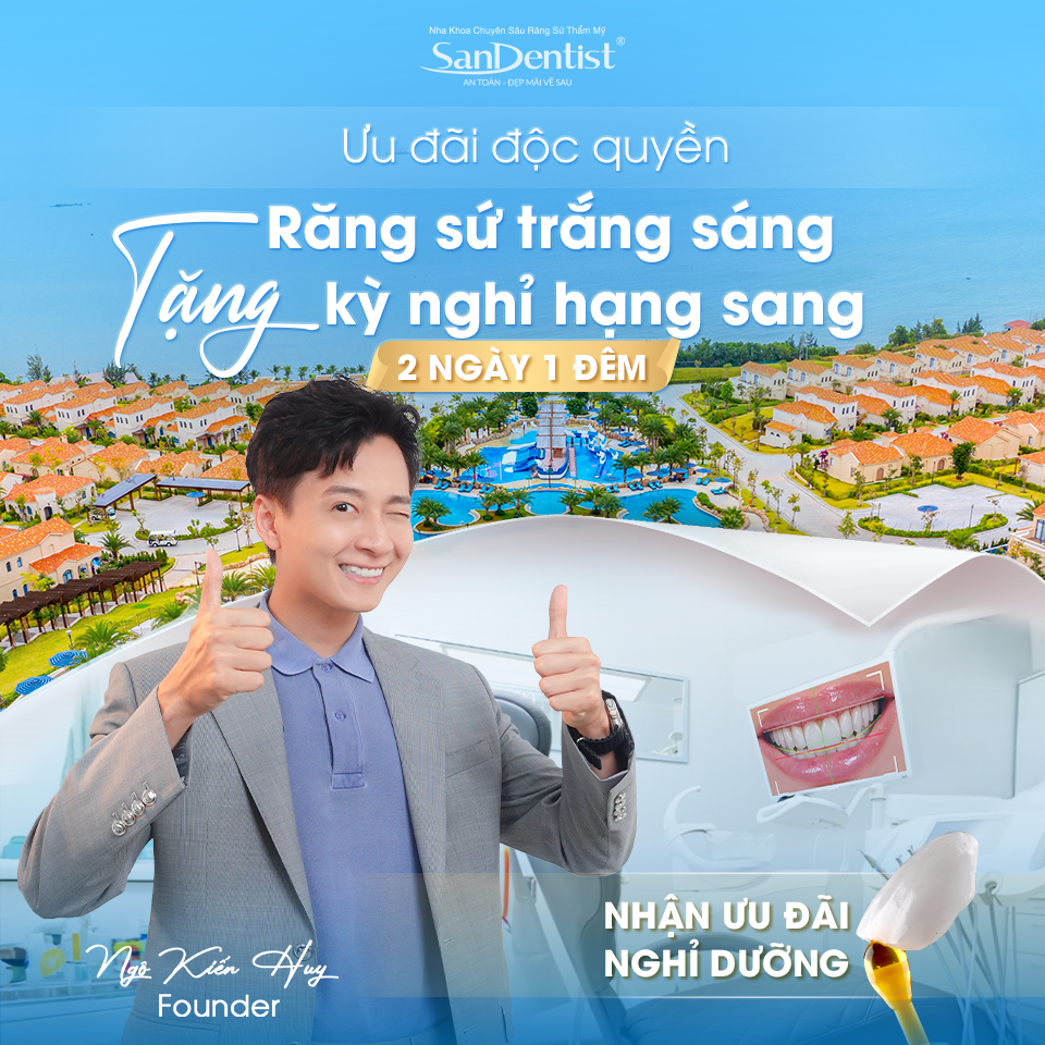 Răng sứ trắng sáng, kỳ nghỉ hạng sang