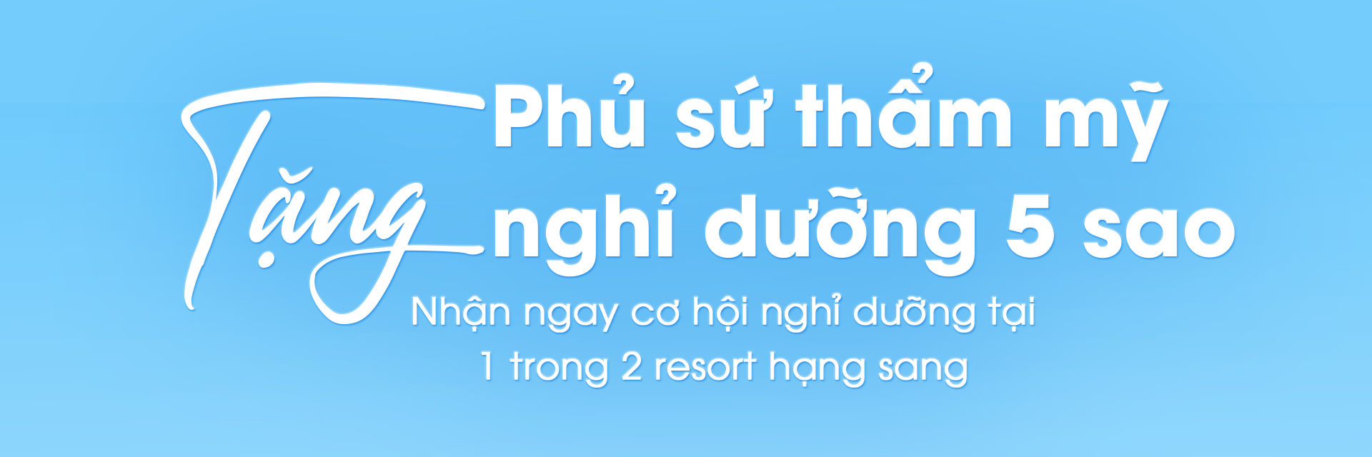 Phủ sứ thẩm mỹ tặng nghỉ dưỡng 5 sao