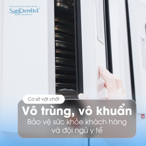 Quy trình tiệt trùng dụng cụ vô khuẩn tại San Dentist - bảo vệ sức khỏe khách hàng