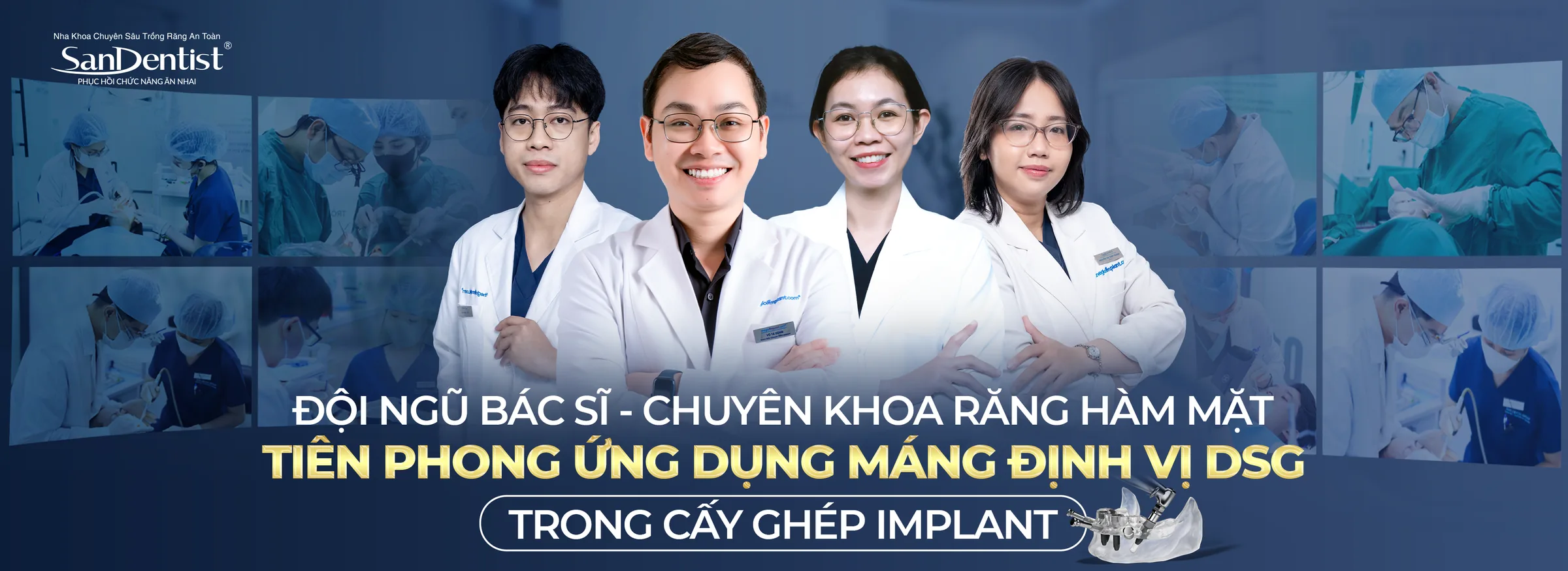 Đội ngũ bác sĩ San Dentist tiên phong ứng dụng máng định vị DSG trong cấy ghép Implant