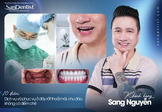 Cảm nhận khách hàng Anh Nguyễn Sang tại San Dentist